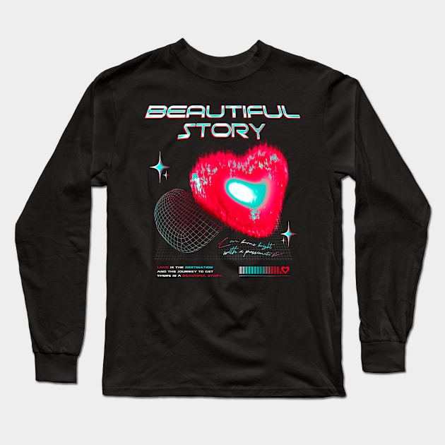 Beautiful Story Love Long Sleeve T-Shirt by Snoobdesignbkk